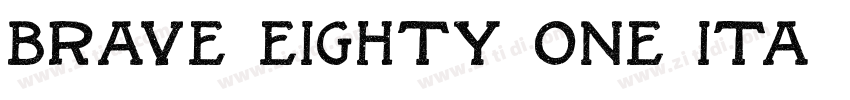 Brave Eighty One Ita字体转换